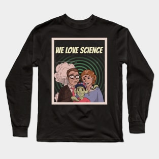 WE LOVE SCIENCE - Vintage Dark Humor Long Sleeve T-Shirt